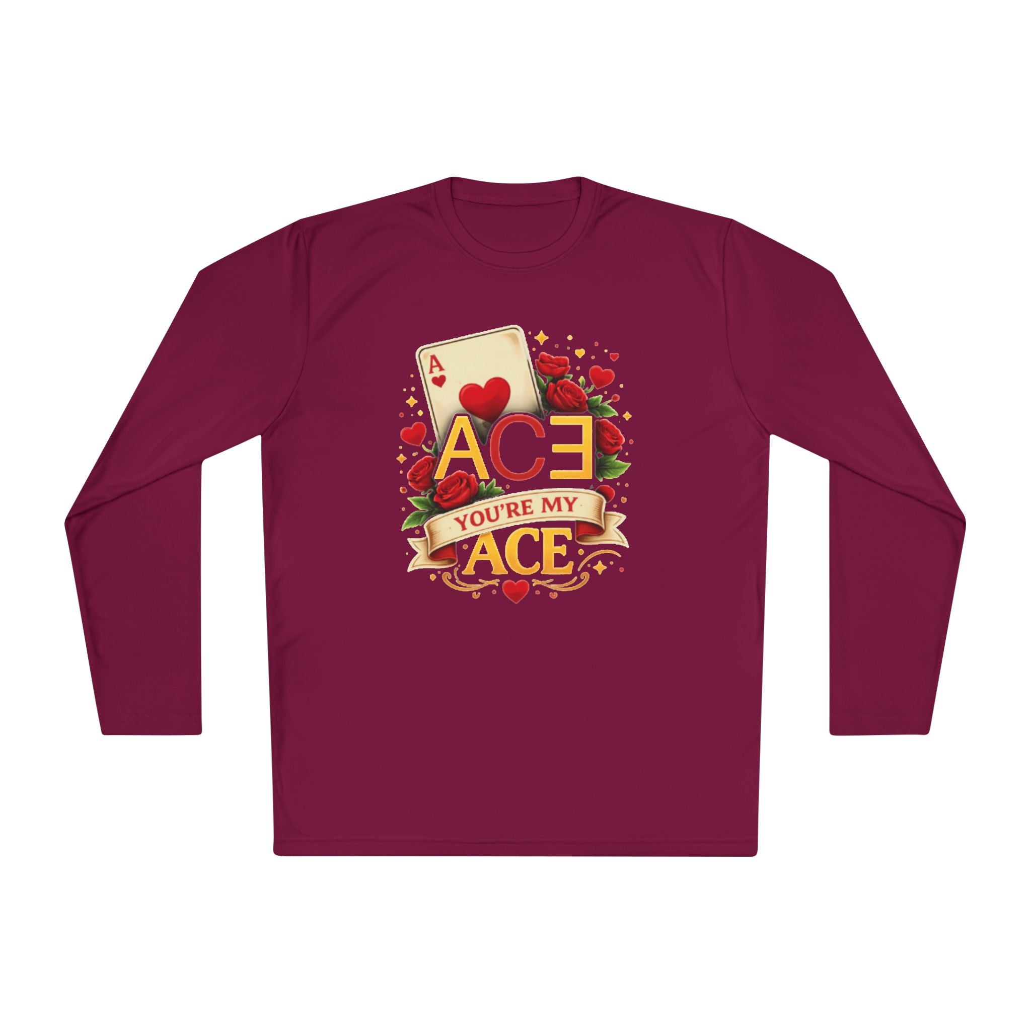 You're my ACE of Hearts long sleeve shirt