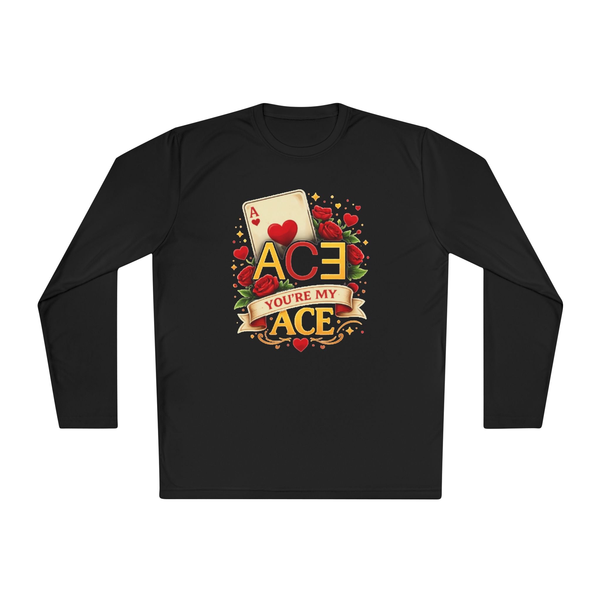 You're my ACE of Hearts long sleeve shirt